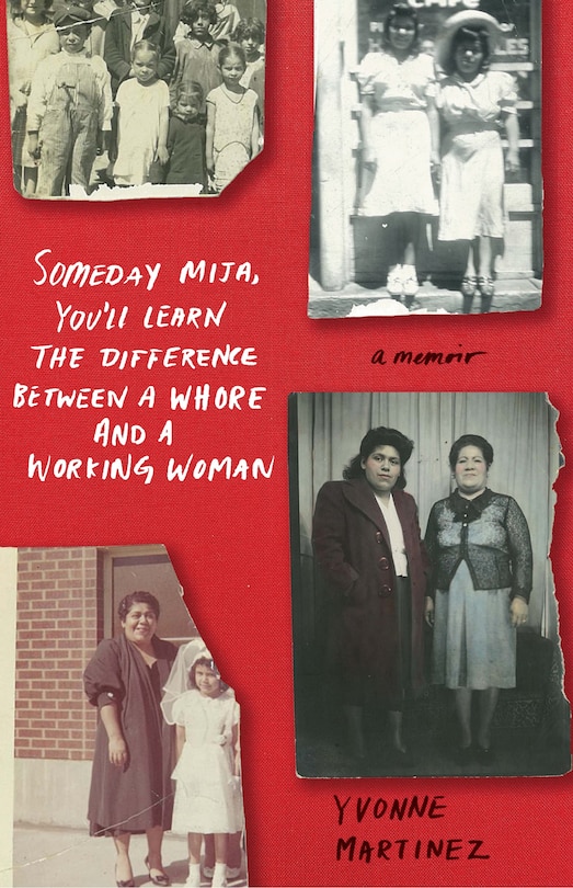 Couverture_Someday Mija, You'll Learn the Difference Between a Whore and a Working Woman