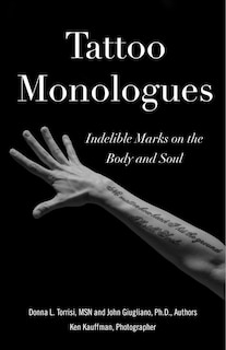 Tattoo monologues: Indelible Marks On The Body And Soul