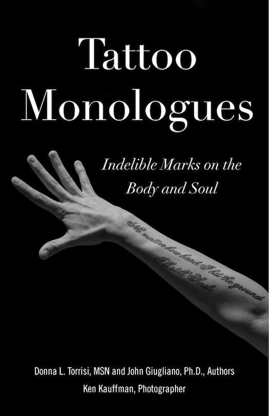 Tattoo monologues: Indelible Marks On The Body And Soul