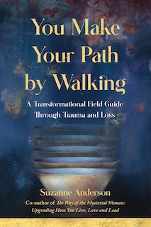 Front cover_You Make Your Path By Walking