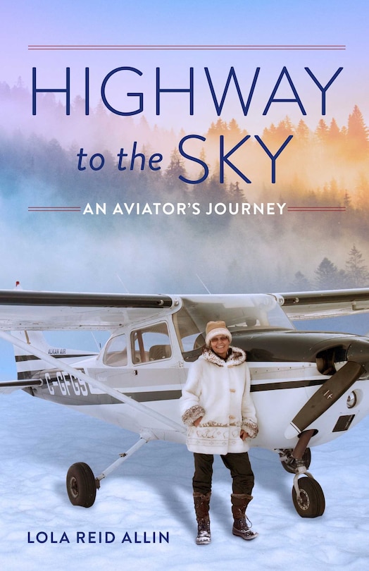 Highway to the Sky: An Aviator's Journey