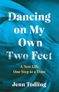 Front cover_Dancing on My Own Two Feet