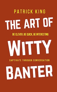 Front cover_The Art of Witty Banter