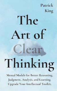 Front cover_The Art of Clear Thinking