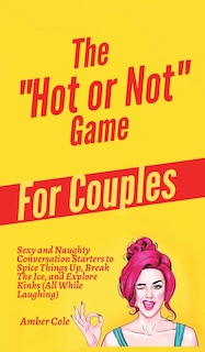Front cover_The Hot or Not Game for Couples