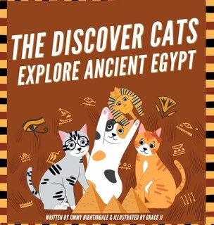 Front cover_The Discover Cats Explore Ancient Egypt