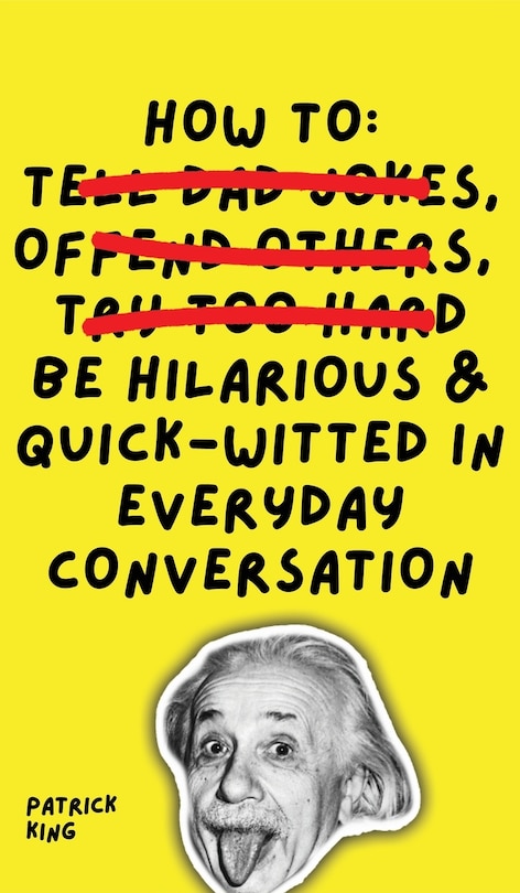 Front cover_How To Be Hilarious And Quick-witted In Everyday Conversation