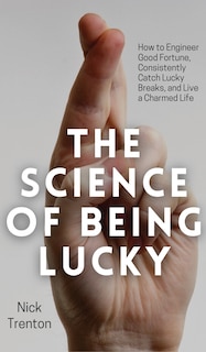 Front cover_The Science of Being Lucky