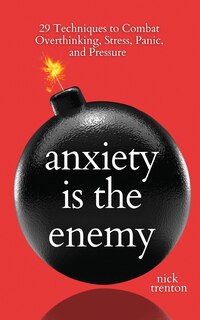 Front cover_Anxiety is the Enemy