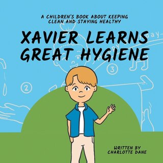 Front cover_Xavier Learns Great Hygiene