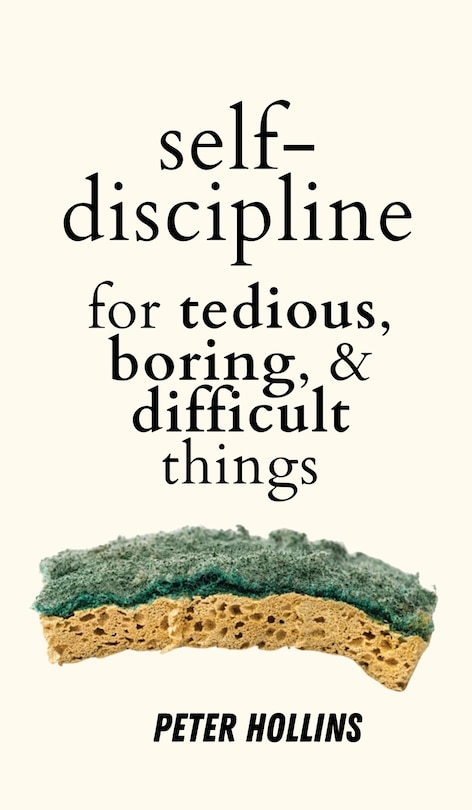 Couverture_Self-Discipline for Tedious, Boring, and Difficult Things