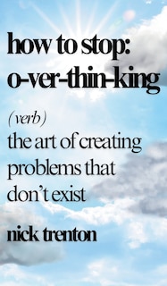 Front cover_How to Stop Overthinking
