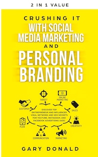 Front cover_Crushing It with Social Media Marketing and Personal Branding