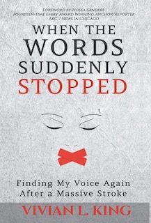 When The Words Suddenly Stopped: Finding My Voice Again After A Massive Stroke