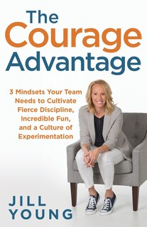 Front cover_The Courage Advantage