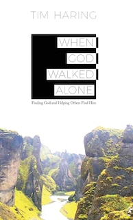 Front cover_When God Walked Alone