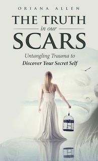 Front cover_The Truth in Our Scars