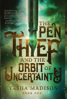 Front cover_The Pen Thief And The Orbit Of Uncertainty