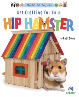 Front cover_Get Crafting for Your Hip Hamster