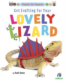 Front cover_Get Crafting for Your Lovely Lizard