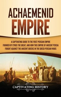 Front cover_Achaemenid Empire