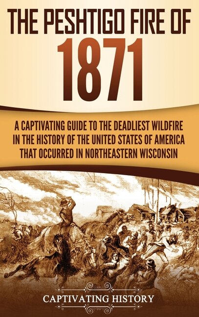 Front cover_The Peshtigo Fire of 1871
