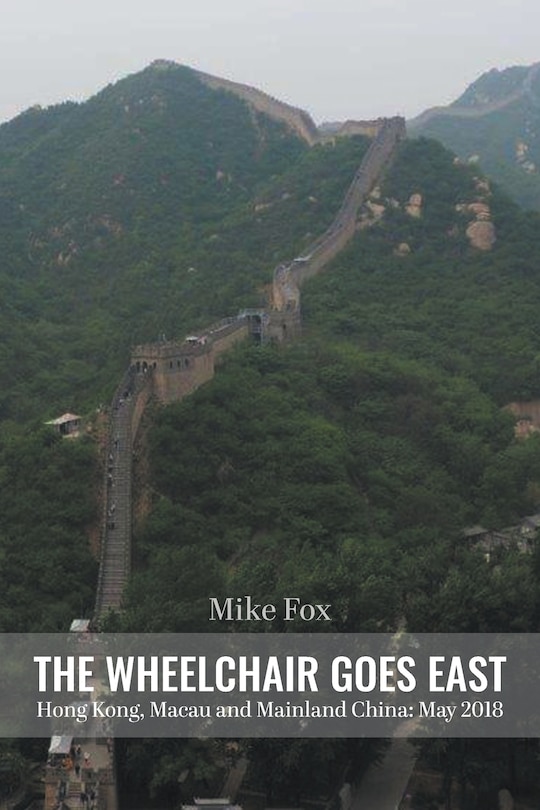 Front cover_THE WHEELCHAIR GOES EAST Hong Kong, Macau and Mainland China