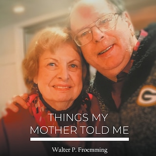 Front cover_Things My Mother Told Me