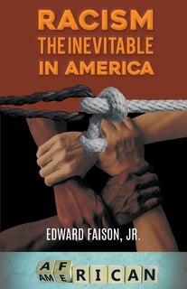Front cover_Racism, the Inevitable in America