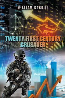 Front cover_Twenty First Century Crusader