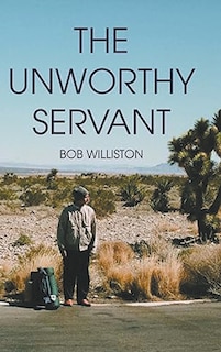 Front cover_The Unworthy Servant