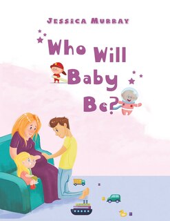 Front cover_Who Will Baby Be?