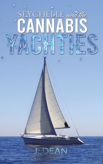 Couverture_Seychelle And The Cannabis Yachties