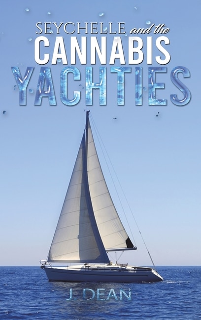 Couverture_Seychelle And The Cannabis Yachties