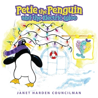 Front cover_Petie the Penguin and the Electric Igloo