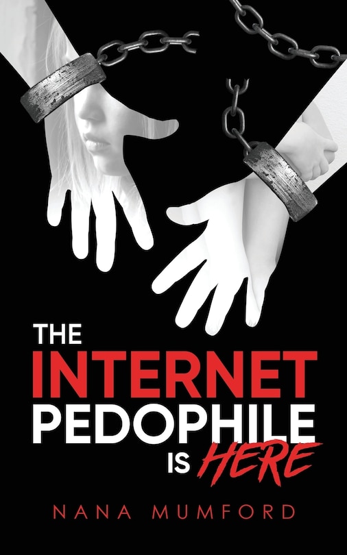 Front cover_The Internet Pedophile Is Here