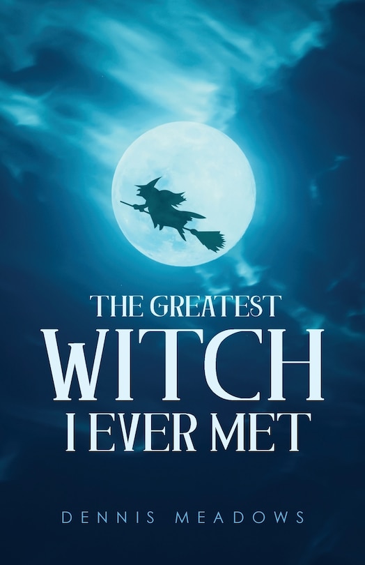 Front cover_The Greatest Witch I Ever Met