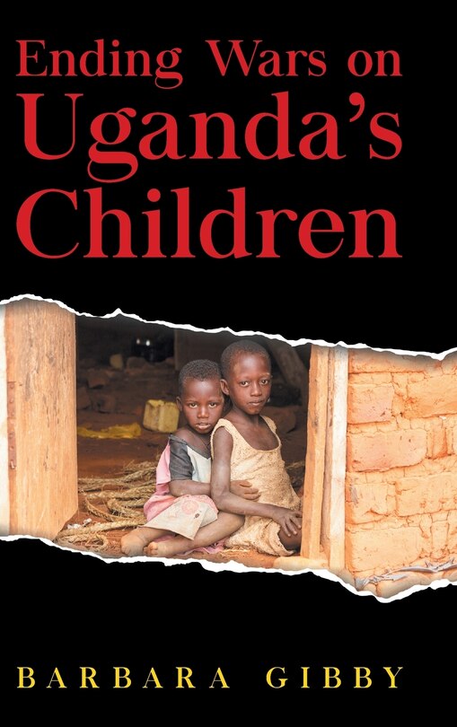 Couverture_Ending Wars on Uganda's Children