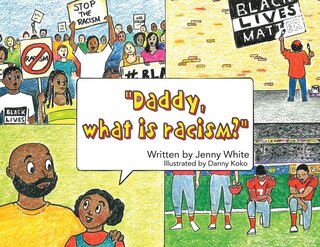 Front cover_Daddy, What is Racism?