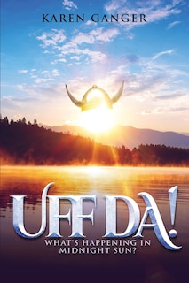 Couverture_Uff Da! What's Happening in Midnight Sun?