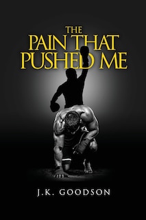 Front cover_The Pain That Pushed Me