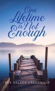 Front cover_One Lifetime Is Not Enough