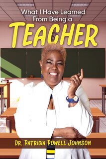 Front cover_What I Have Learned From Being A Teacher