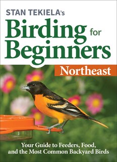 Front cover_Stan Tekiela's Birding For Beginners: Northeast