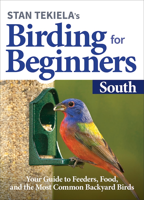 Front cover_Stan Tekiela's Birding for Beginners: South