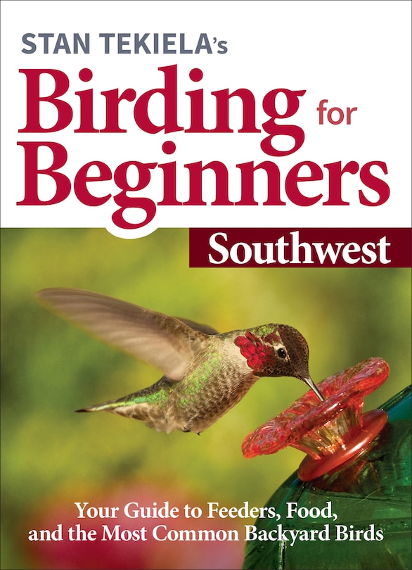 Front cover_Stan Tekiela's Birding for Beginners: Southwest