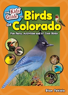 Front cover_The Kids' Guide To Birds Of Colorado