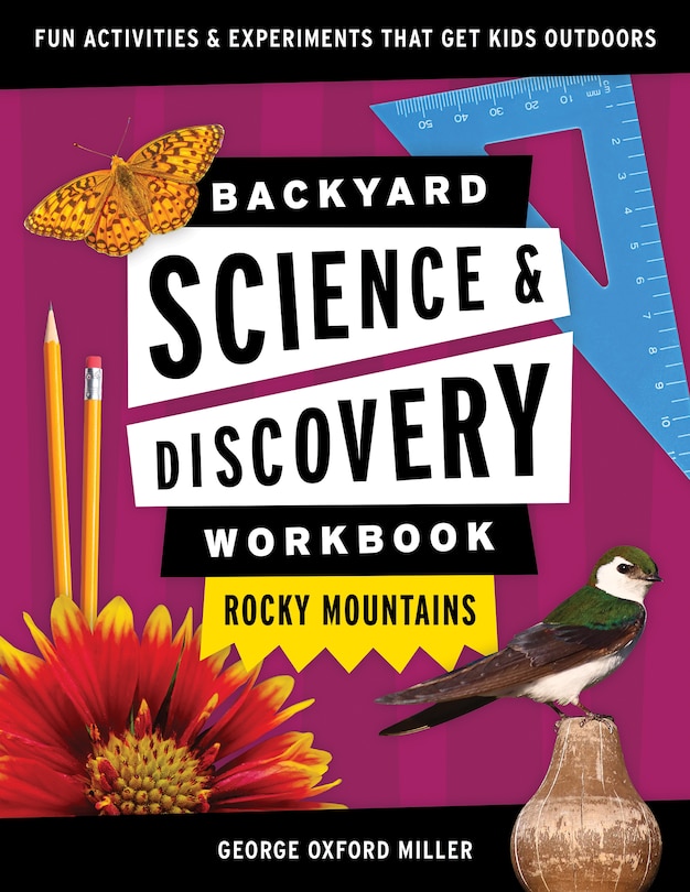 Couverture_Backyard Science & Discovery Workbook: Rocky Mountains