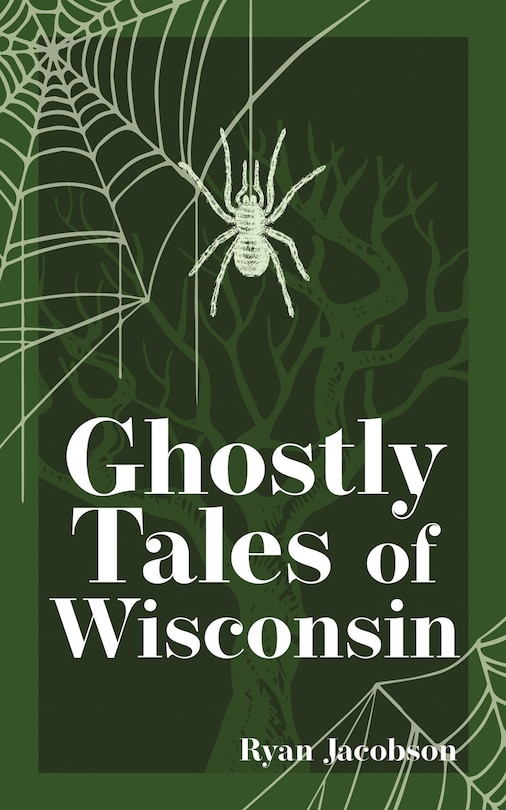 Front cover_Ghostly Tales of Wisconsin