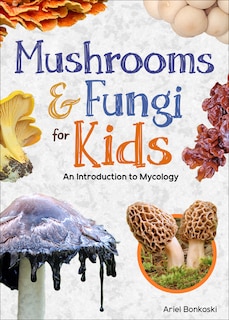 Front cover_Mushrooms & Fungi for Kids